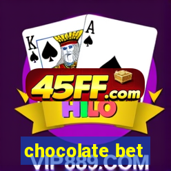 chocolate bet